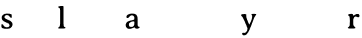 SLAYR